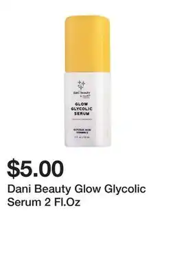 Five Below Dani Beauty Glow Glycolic Serum 2 Fl.Oz offer