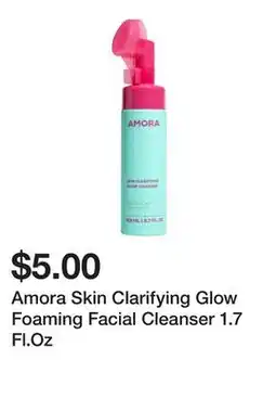 Five Below Amora Skin Clarifying Glow Foaming Facial Cleanser 1.7 Fl.Oz offer