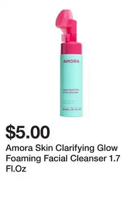 Five Below Amora Skin Clarifying Glow Foaming Facial Cleanser 1.7 Fl.Oz offer