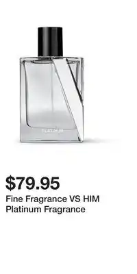 Victoria's Secret Fine Fragrance VS HIM Platinum Fragrance offer