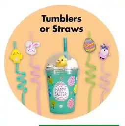 Dollar Tree Tumblers or Straws offer