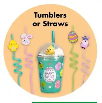 Dollar Tree Tumblers or Straws offer