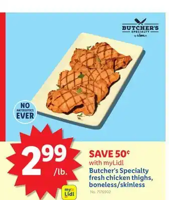 Lidl Butcher's Specialty fresh chicken thighs, boneless/skinless offer