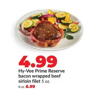 Hy-Vee Hy-Vee Prime Reserve bacon wrapped beef sirloin filet offer