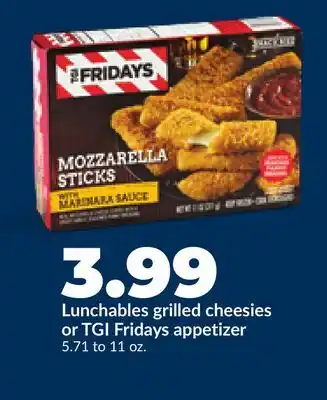 Hy-Vee Lunchables grilled cheesies or TGI Fridays appetizer offer