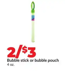 Hy-Vee Bubble stick or bubble pouch offer