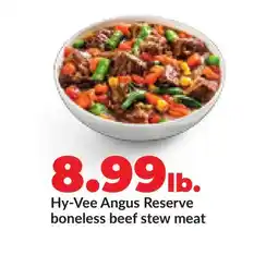 Hy-Vee Hy-Vee Angus Reserve boneless beef stew meat offer