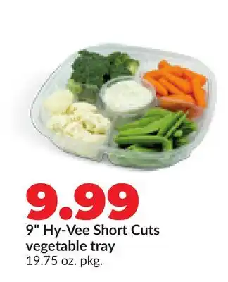 Hy-Vee 9 Hy-Vee Short Cuts vegetable tray offer