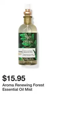 Bath & Body Works Aroma Renewing Forest Essential Oil Mist offer