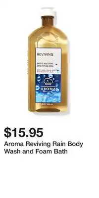 Bath & Body Works Aroma Reviving Rain Body Wash and Foam Bath offer