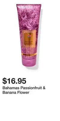 Bath & Body Works Bahamas Passionfruit & Banana Flower offer