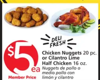 Albertsons Chicken Nuggets 20 pc. or Cilantro Lime Half Chicken 16 oz offer