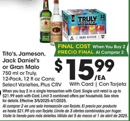 Ralphs Tito's, Jameson, Jack Daniel's or Gran Malo offer