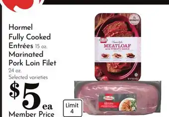 Pavilions Hormel Fully Cooked Entrées 15 oz. Marinated Pork Loin Filet 24 oz offer