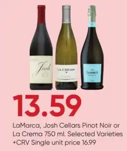 Stater Bros LaMarca, Josh Cellars Pinot Noir or La Crema offer