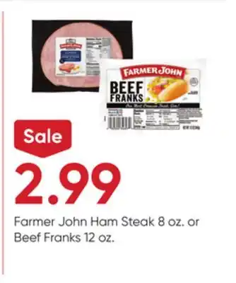 Stater Bros Farmer John Ham Steak 8 oz. or Beef Franks 12 oz offer