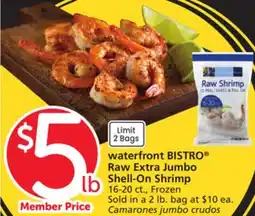 Vons waterfront BISTRO Raw Extra Jumbo Shell-On Shrimp offer