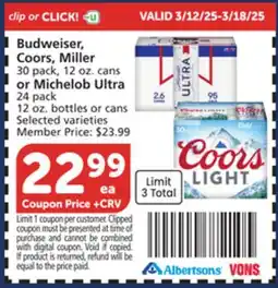 Vons Budweiser, Coors, Miller 30 pack, 12 oz. cans or Michelob Ultra 24 pack 12 oz. bottles offer