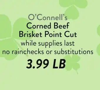 Fresh Thyme O'Connell's Corned Beef Brisket Point Cut offer