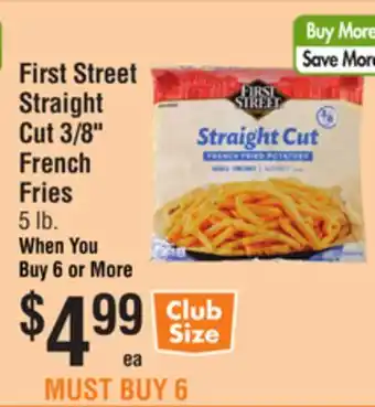 Smart & Final First Street Straight Cut 3/8 French Fries offer