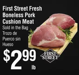 Smart & Final First Street Fresh Boneless Pork Cushion Meat offer