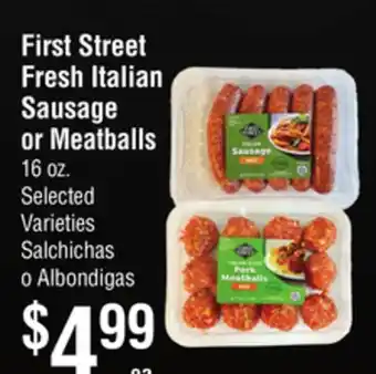 Smart & Final First Street Fresh Italian Sausage or Meatballs offer