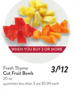 Fresh Thyme Cut Fruit Bowls offer