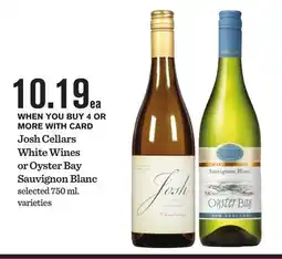 Mariano's Josh Cellars White Wines or Oyster Bay Sauvignon Blanc offer