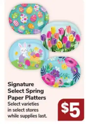 Jewel-Osco Signature Select Spring Paper Platters offer