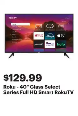 Best Buy Roku - 40 Class Select Series Full HD Smart RokuTV offer