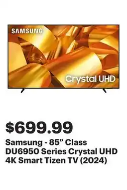 Best Buy Samsung - 85 Class DU6950 Series Crystal UHD 4K Smart Tizen TV (2024) offer