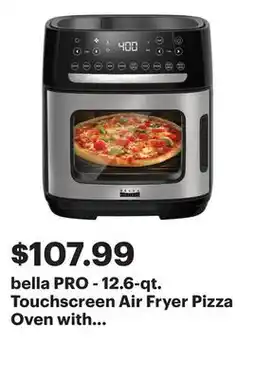 Best Buy bella PRO - 12.6-qt. Touchscreen Air Fryer Pizza Oven with Rotisserie - Stainless Steel offer