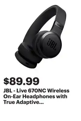 Best Buy JBL - Live 670NC Wireless On-Ear Headphones with True Adaptive Noise Cancelling - Black offer