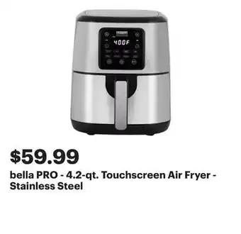 Best Buy bella PRO - 4.2-qt. Touchscreen Air Fryer - Stainless Steel offer