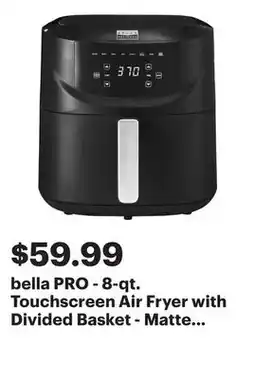 Best Buy bella PRO - 8-qt. Touchscreen Air Fryer with Divided Basket - Matte Black offer