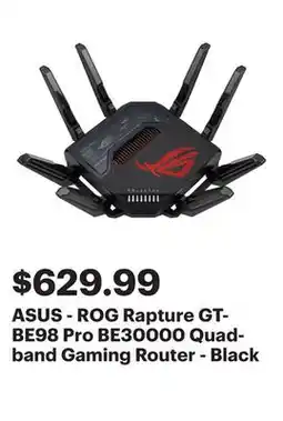 Best Buy ASUS - ROG Rapture GT-BE98 Pro BE30000 Quad-band Gaming Router - Black offer