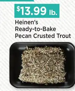 Heinen's Heinen's Ready-to-Bake Pecan Crusted Trout offer