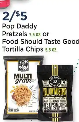 Heinen's Pop Daddy Pretzels 7.5 OZ. or Food Should Taste Good Tortilla Chips 5.5 OZ offer