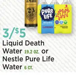 Heinen's Liquid Death Water 19.2 OZ. or Nestle Pure Life Water 6 CT offer