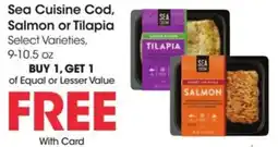 Kroger Sea Cuisine Cod, Salmon or Tilapia offer