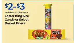 Rite Aid Easter King Size Candy or Select Basket Fillers offer