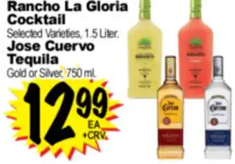 Superior Grocers Rancho La Gloria Cocktail Selected Varieties, 1.5 Liter., Jose Cuervo Tequila Gold or Silver, 750 ml offer