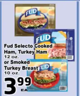 Superior Grocers Fud Selecto Cooked Ham, Turkey Ham 12 oz. or Smoked Turkey Breast 10 oz offer