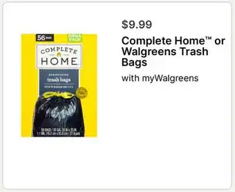 Walgreens Complete Home or Walgreens Trash Bags offer