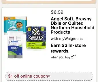 Walgreens Angel Soft, Brawny, Dixie or Quilted Northern Household Products offer