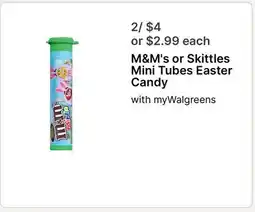 Walgreens M & M' s or Skittles Mini Tubes Easter offer