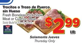 El Super Fresh Fresh Boneless Pork Stew Meat or Cushion Meat offer