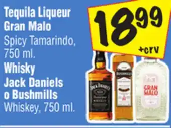 El Super Tequila Gran Malo Spicy Tamarindo, 750 ml. Jack Daniels o Bushmills Whiskey, 750 ml offer