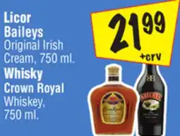 El Super Licor Baileys Original Irish Cream, 750 ml. Whisky Crown Royal Whiskey, 750 ml offer