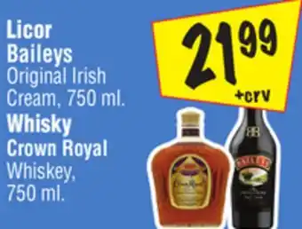 El Super Licor Baileys Original Irish Cream, 750 ml. Whisky Crown Royal Whiskey, 750 ml offer